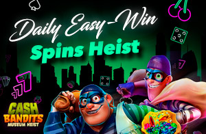 Daily easy win spins heist